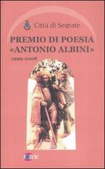 Premio di poesia «Antonio Albini» 1999-2008 edito da Iride