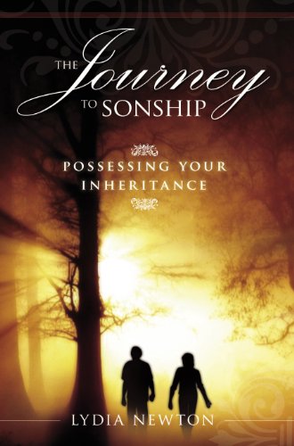 The journey to sonship. Possessing your inheritance di Lydia Newton edito da Destiny Image Europe