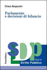 Parlamento e decisioni di bilancio di Chiara Bergonzini edito da Franco Angeli