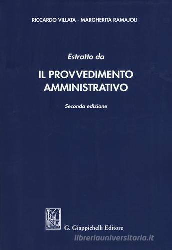 Estratto da «Il provvedimento amministrativo» di Riccardo Villata, Margherita Ramajoli edito da Giappichelli