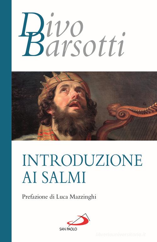 Introduzione ai salmi di Divo Barsotti edito da San Paolo Edizioni