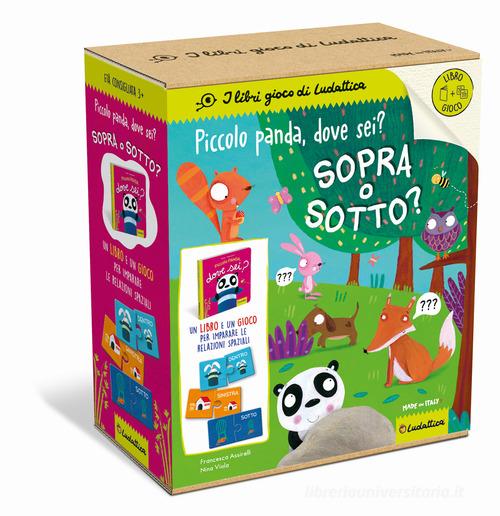 Piccolo Panda, dove sei? Sopra o sotto? Ediz. a colori. Con gioco di associazione logica di Viola Nina edito da Ludattica