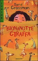 Buonanotte giraffa di David Grossman edito da Mondadori