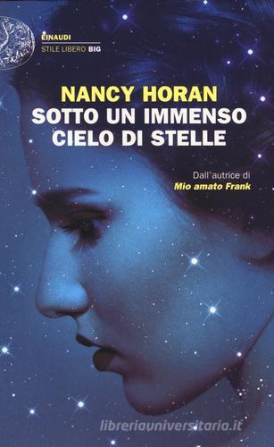Sotto un immenso cielo di stelle di Nancy Horan edito da Einaudi