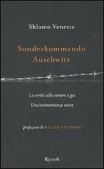 Sonderkommando Auschwitz di Shlomo Venezia edito da Rizzoli