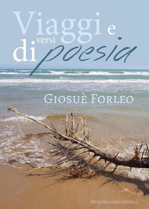 Viaggi e versi di poesia di Giosuè Forleo edito da Youcanprint