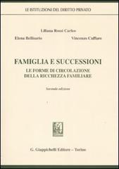 Famiglia e successioni. Le forme di circolazione della ricchezza familiare di Elena Bellisario, Vincenzo Cuffaro, Liliana Rossi Carleo edito da Giappichelli