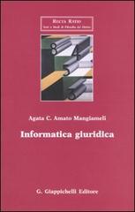 Informatica giuridica. Appunti e materiali ad uso di lezioni di Agata C. Amato Mangiameli edito da Giappichelli
