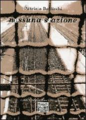 Nessuna stazione di Patrizia Berlicchi edito da Montedit