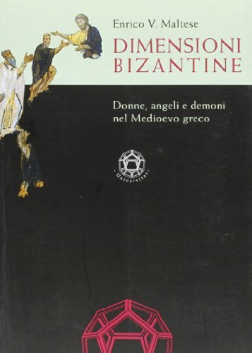 Dimensioni bizantine di Enrico V. Maltese edito da Edizioni dell'Orso