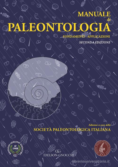 Manuale di paleontologia. Fondamenti. Applicazioni edito da Idelson-Gnocchi