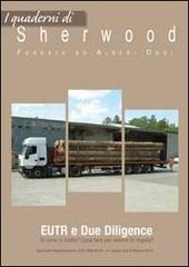 EUTR e Due diligence. Di cosa si tratta? Cosa fare per essere in regola? edito da Compagnia delle Foreste