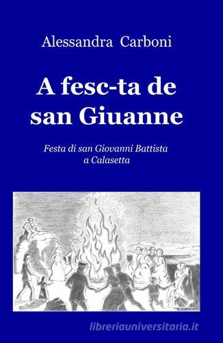 A fesc-ta de san Giuanne di Alessandra Carboni edito da ilmiolibro self publishing