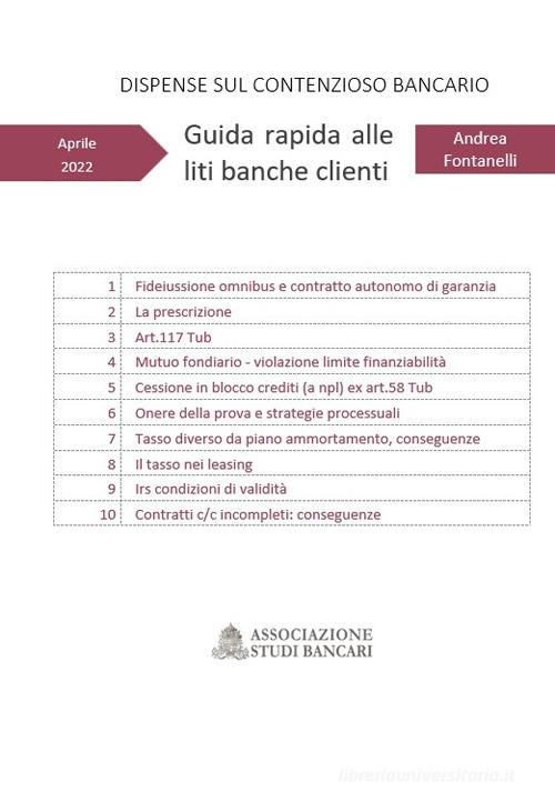 Guida rapida alle liti banche clienti. Dispense sul contenzioso bancario di Andrea Fontanelli edito da ASB