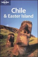 Chile & Easter Island. Ediz. inglese edito da Lonely Planet