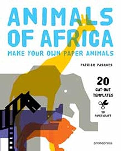 Animali d'Africa. Crea da solo i tuoi animali di carta di Patrick Pasques edito da Promopress