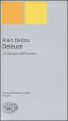 Deleuze. «Il clamore dell'Essere» di Alain Badiou edito da Einaudi