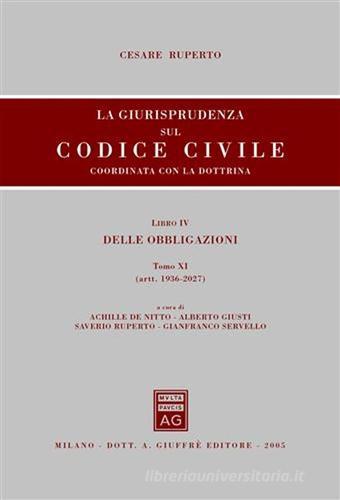 La giurisprudenza sul Codice civile. Coordinata con la dottrina vol.4.11 edito da Giuffrè