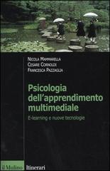 Psicologia dell'apprendimento multimediale. E-learning e nuove tecnologie di Nicola Mammarella, Cesare Cornoldi, Francesca Pazzaglia edito da Il Mulino