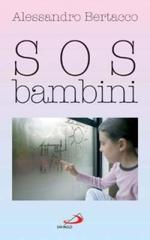 SOS bambini di Alessandro Bertacco edito da San Paolo Edizioni