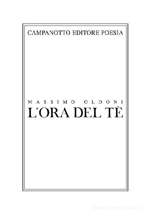 L'ora del tè di Massimo Oldoni edito da Campanotto