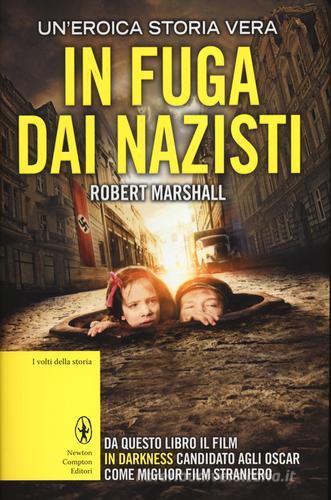 In fuga dai nazisti di Robert Marshall edito da Newton Compton