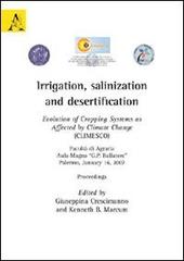 Irrigation, salinization and desertification. Evolution of cropping systems as affected by climate change (CLIMESCO) edito da Aracne