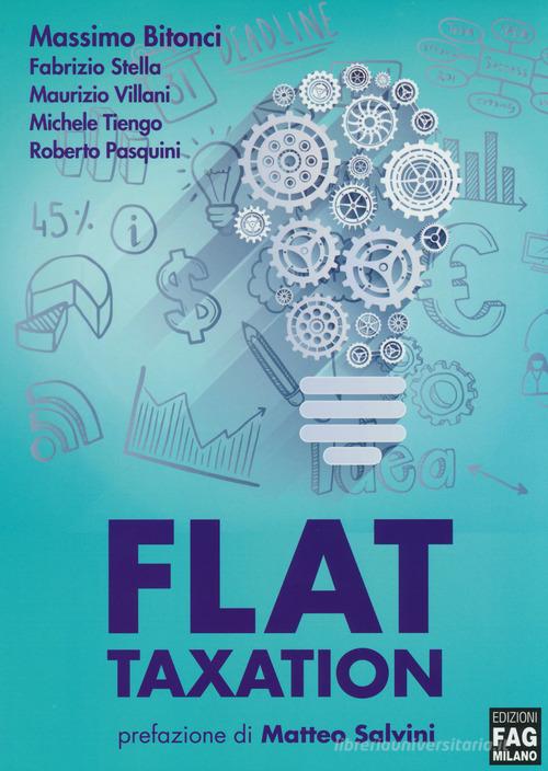 Flat taxation di Massimo Bitonci, Fabrizio Stella, Maurizio Villani edito da FAG