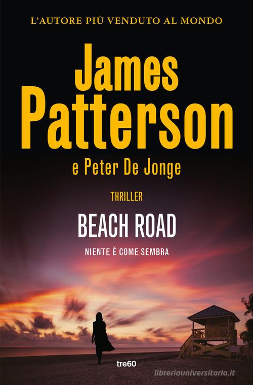 Libro Beach road di James Patterson, Peter De Jonge Narrativa TRE60 di TRE60