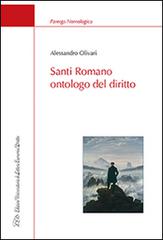 Santi Romano ontologo del diritto di Alessandro Olivari edito da LED Edizioni Universitarie
