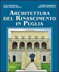 Architettura del Rinascimento in Puglia. Ediz. illustrata di Luigi Mongiello, Giovanni Mongiello, Maria Grazia Rocco edito da Adda