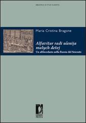 Alfavitar. Un abbecedario nella Russia del Seicento di Maria Cristina Bragone edito da Firenze University Press