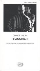 I cannibali di George Tabori edito da Einaudi