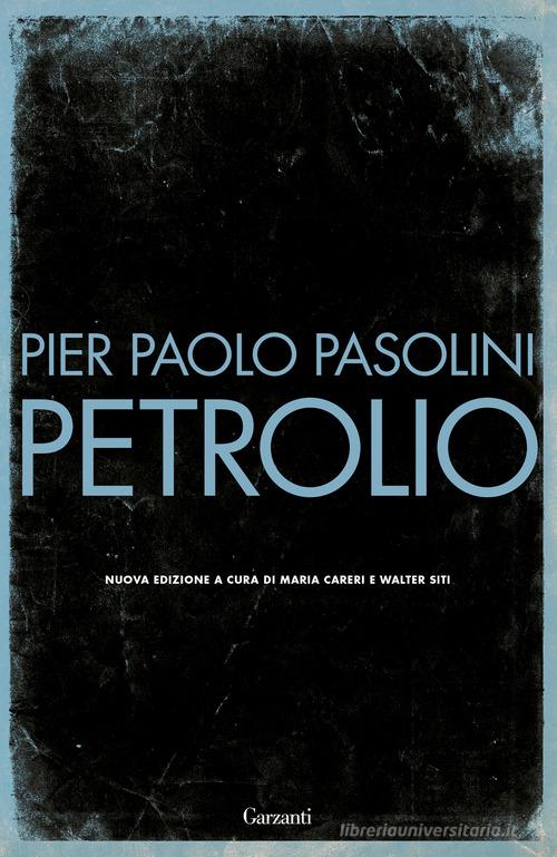 Libro Petrolio di Pier Paolo Pasolini Elefanti bestseller di Garzanti
