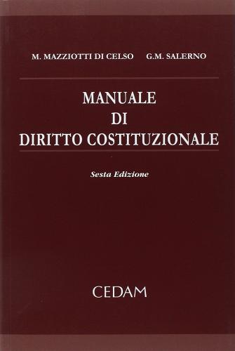 Manuale diritto costituzionale di Manlio Mazziotti Di Celso, Giulio M. Salerno edito da CEDAM