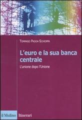 L'euro e la sua banca centrale. L'unione dopo l'Unione di Tommaso Padoa Schioppa edito da Il Mulino