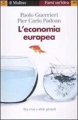 L' economia europea. Tra crisi e rilancio di Paolo Guerrieri, Pier Carlo Padoan edito da Il Mulino
