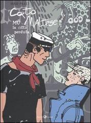 Corto Maltese. Mu la città perduta di Hugo Pratt edito da Rizzoli Lizard