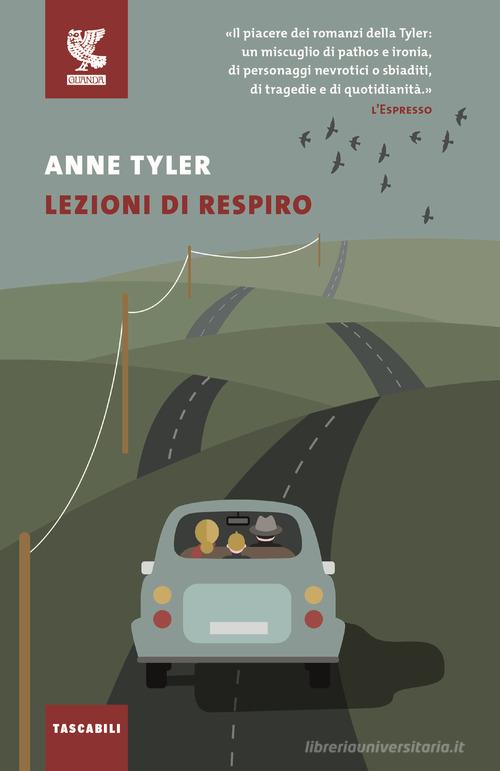 Libro Lezioni di respiro di Anne Tyler Tascabili Guanda. Narrativa di Guanda