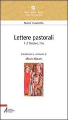 Lettere pastorali 1-2 Timoteo, Tito di Mauro Orsatti edito da EMP
