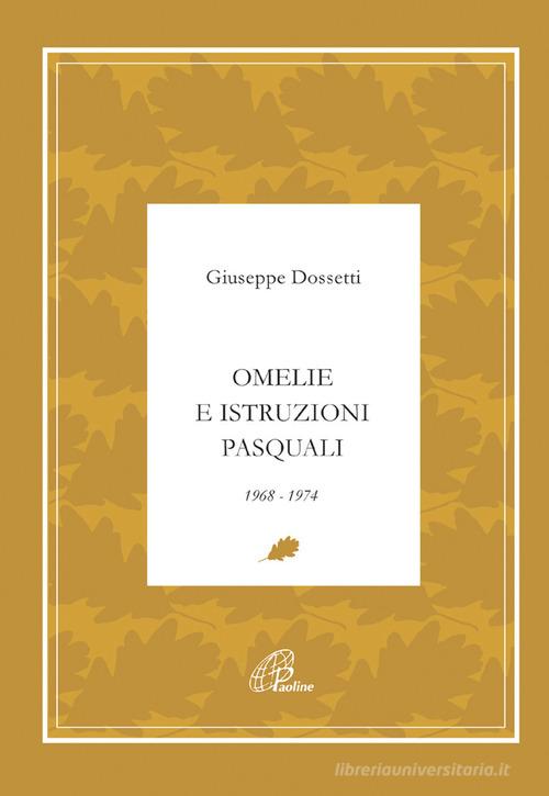 Omelie e istruzioni pasquali 1968-1974 di Giuseppe Dossetti edito da Paoline Editoriale Libri