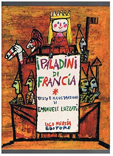 I paladini di Francia di Emanuele Luzzati edito da Ugo Mursia Editore