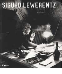 Sigurd Lewerentz. 1885-1975 di Nicola Flora, Paolo Giardiello, Gennaro Postiglione edito da Mondadori Electa