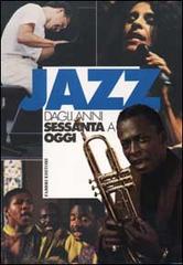 Jazz dagli anni Sessanta a oggi vol.2 edito da Fabbri