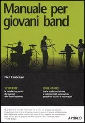 Manuale per giovani band di Pier Calderan edito da Apogeo