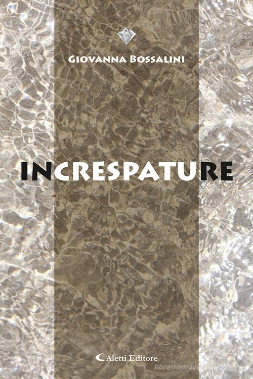 Increspature di Giovanna Bossalini edito da Aletti