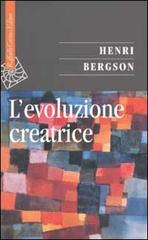 L' evoluzione creatrice di Henri Bergson edito da Raffaello Cortina Editore