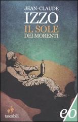 Il sole dei morenti di Jean-Claude Izzo edito da E/O