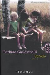 Sorelle di Barbara Garlaschelli edito da Sperling & Kupfer