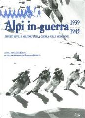 Alpi in guerra. Effetti civili e militari della guerra sulle montagne (1939-1945) edito da Blu Edizioni